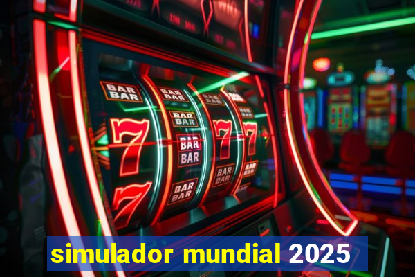 simulador mundial 2025